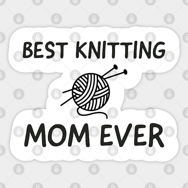 Best knitting mom ever Sticker by Bakr